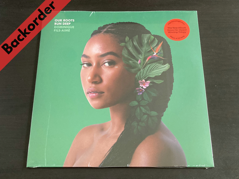 Dominique Fils-Aimé - Our Roots Run Deep LP 33⅓rpm [Backorder LP]